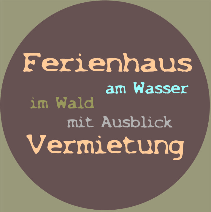 Logo: Ferienhaus am Wasser, im Wald, mit Ausblick &ndash; Vermietung